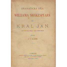 Král Jan (edice: Dramatická díla Williama Shakespeara, sv. XIX) [dramatická hra]